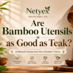 Are Bamboo Utensils as Good as Teak?