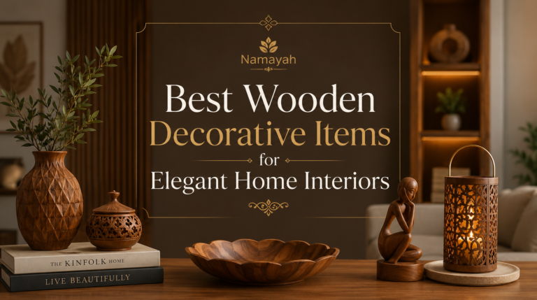 Best Wooden Decorative Items for Elegant Home Interiors
