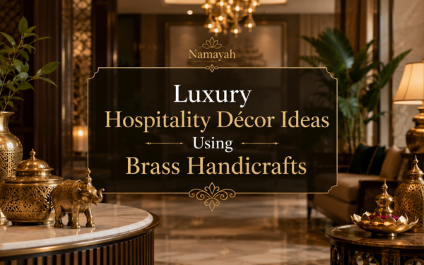 Luxury Hospitality Décor Ideas Using Brass Handicrafts
