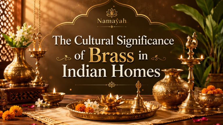 The Cultural Significance of Brass in Indian Homes