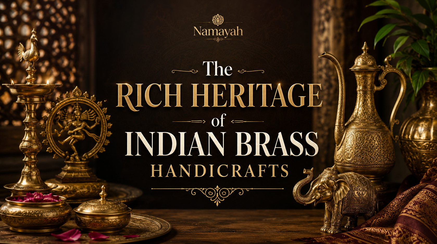 The Rich Heritage of Indian Brass Handicrafts