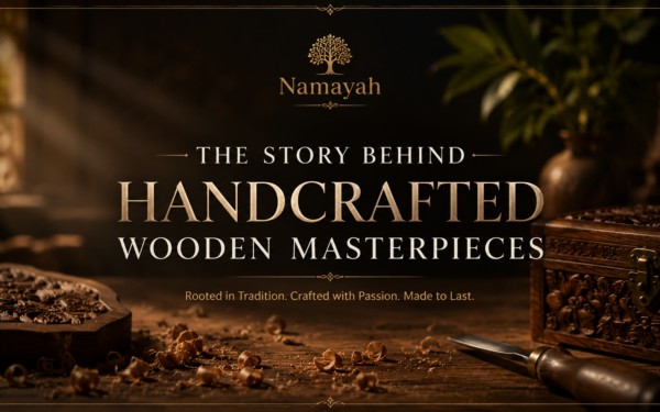 The Story Behind Handcrafted Wooden Masterpieces