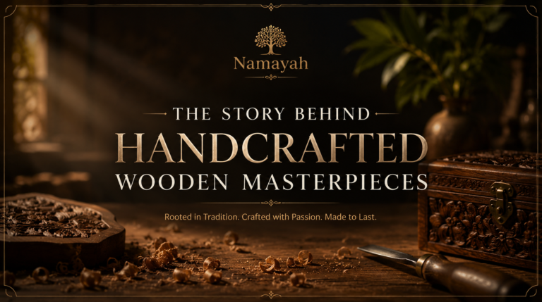 The Story Behind Handcrafted Wooden Masterpieces