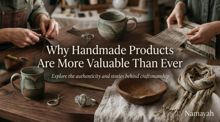 Why Handmade Products Are More Valuable Than Ever