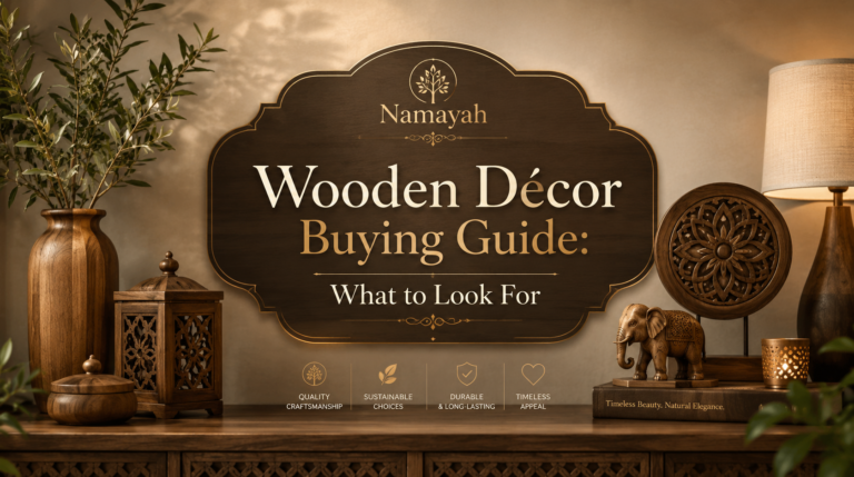 Wooden Décor Buying Guide: What to Look For