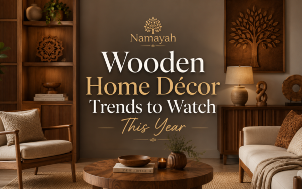 Wooden Home Décor Trends to Watch This Year – Discover the latest wooden décor styles, sustainable design ideas, furniture trends, and creative ways to transform your home with natural elegance.