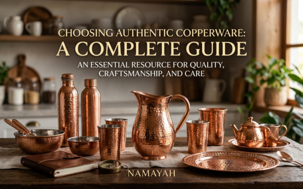 Choosing Authentic Copperware: A Complete Guide