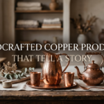 Handcrafted Copper Products That Tell a Story