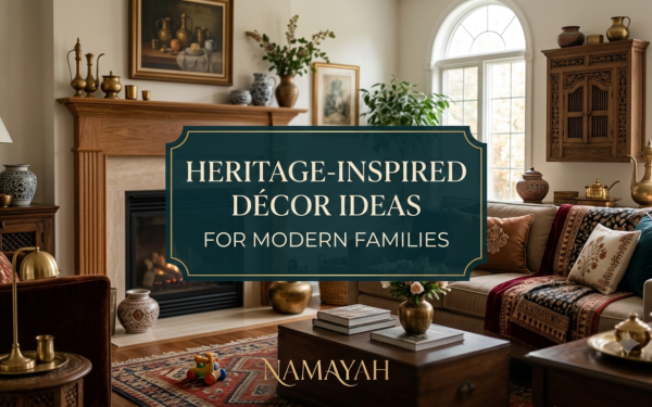 Heritage-Inspired Décor Ideas for Modern Families