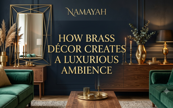 How Brass Décor Creates a Luxurious Ambience