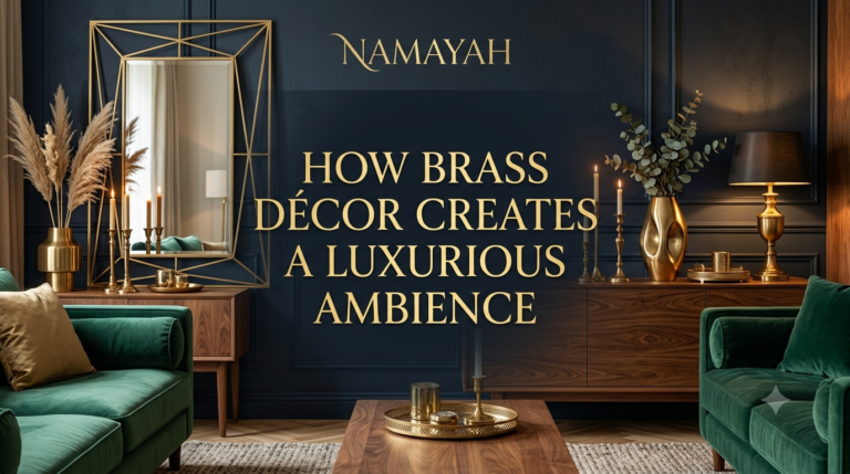How Brass Décor Creates a Luxurious Ambience