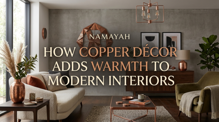 How Copper Décor Adds Warmth to Modern Interiors