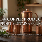How Copper Products Support Sustainable Living