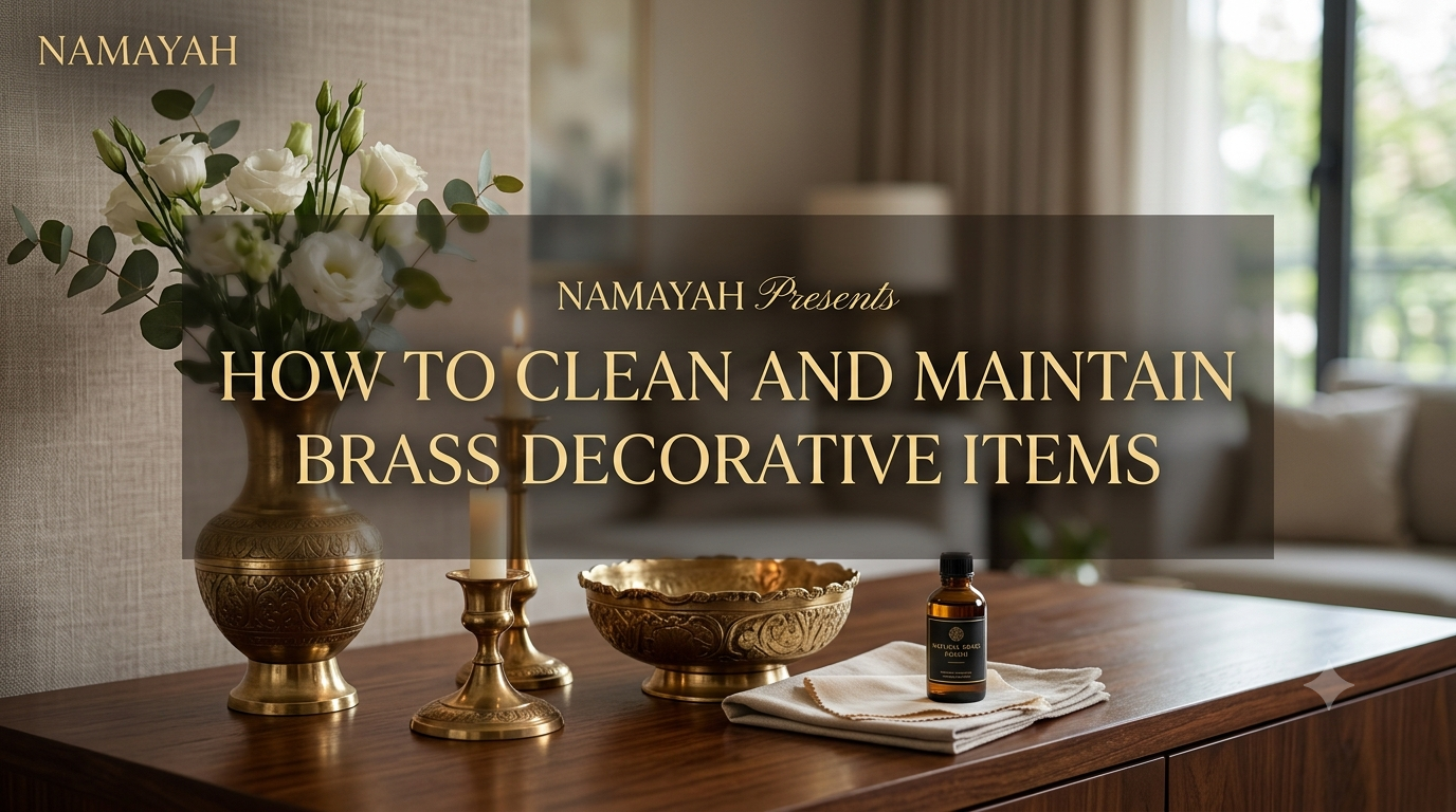 How to Clean and Maintain Brass Decorative Items