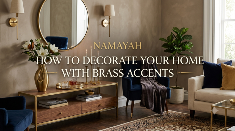 How to Decorate Your Home with Brass Accents