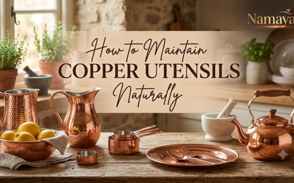 How to Maintain Copper Utensils Naturally