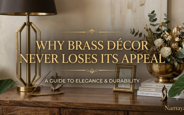 Why Brass Décor Never Loses Its Appeal