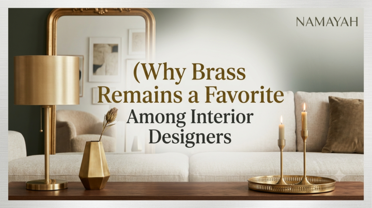 Why Brass Remains a Favorite Among Interior Designers