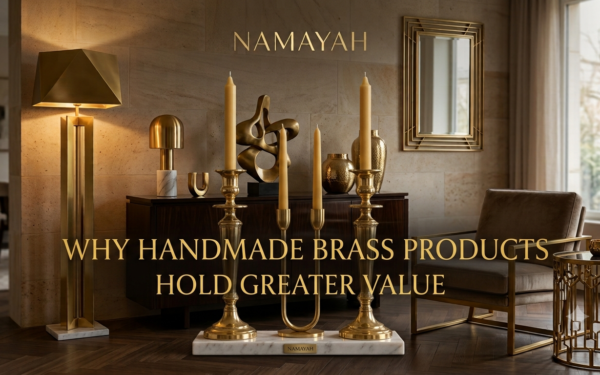 Why Handmade Brass Products Hold Greater Value