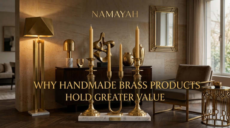 Why Handmade Brass Products Hold Greater Value