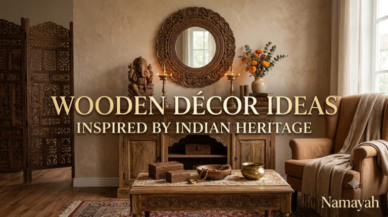 Wooden Décor Ideas Inspired by Indian Heritage