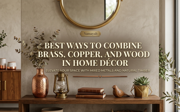Best Ways to Combine Brass, Copper, and Wood in Home Décor