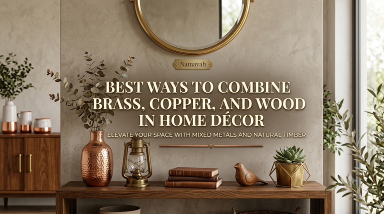 Best Ways to Combine Brass, Copper, and Wood in Home Décor