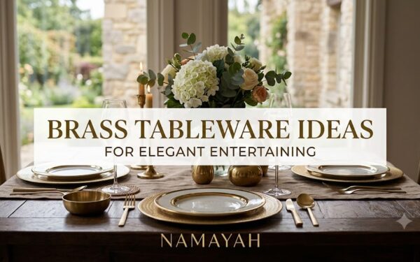 Brass Tableware Ideas for Elegant Entertaining