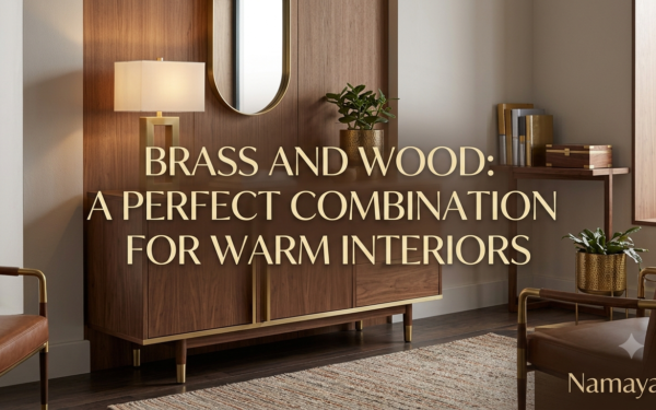 Brass and Wood: A Perfect Combination for Warm Interiors