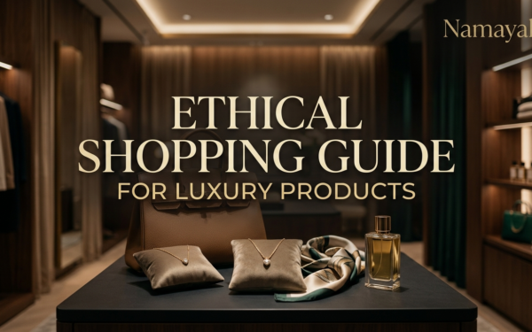 Ethical Shopping Guide for Luxury Products