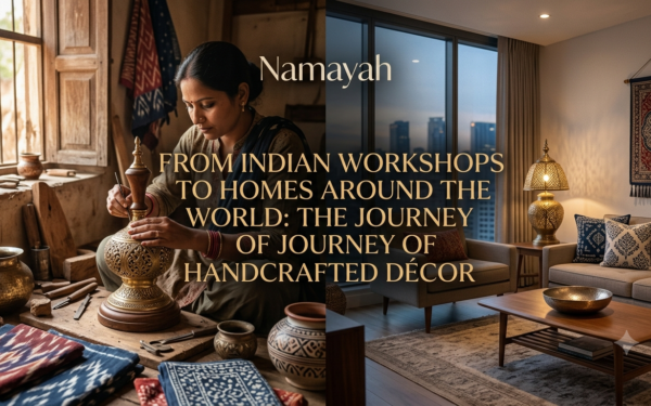 From Indian Workshops to Homes Around the World: The Journey of Handcrafted Décor