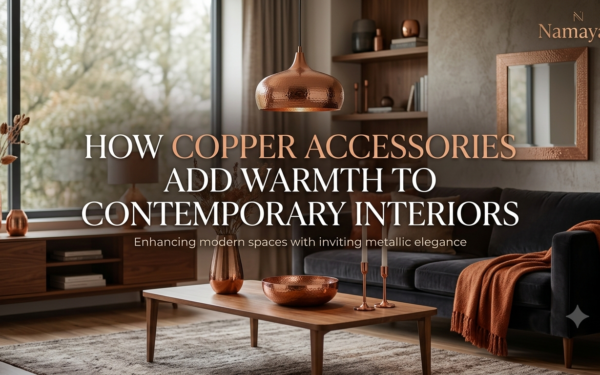 How Copper Accessories Add Warmth to Contemporary Interiors