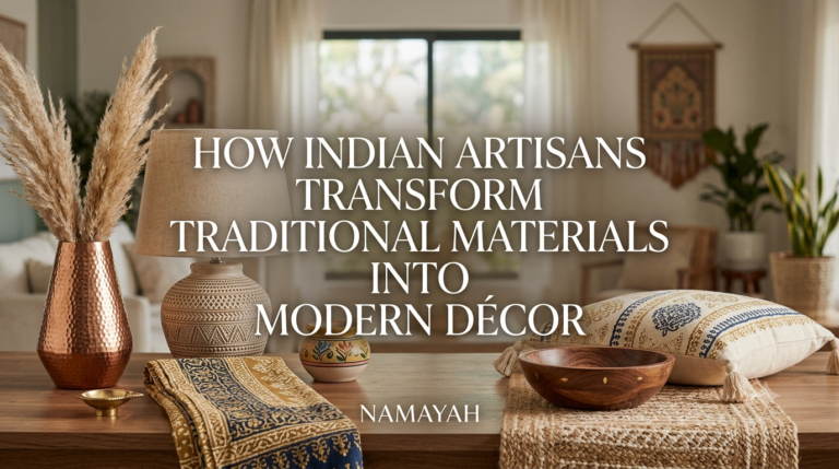 How Indian Artisans Transform Traditional Materials into Modern Décor