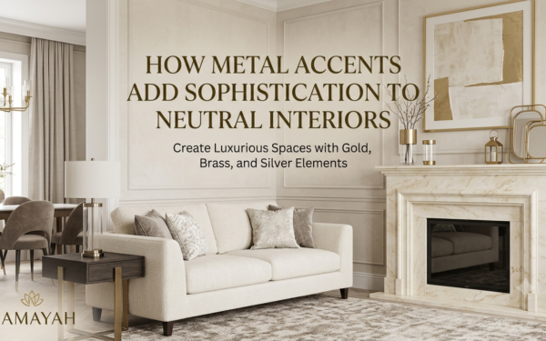 How Metal Accents Add Sophistication to Neutral Interiors