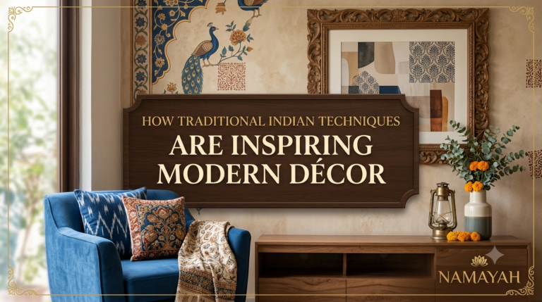 How Traditional Indian Techniques Are Inspiring Modern Décor