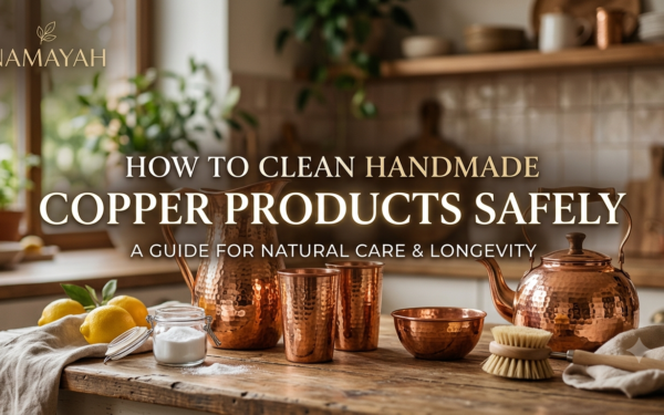 How to Clean Handmade Copper Products Safely