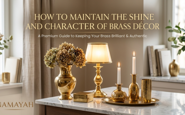 How to Maintain the Shine and Character of Brass Décor