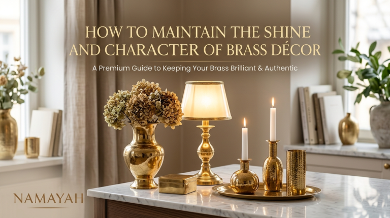 How to Maintain the Shine and Character of Brass Décor