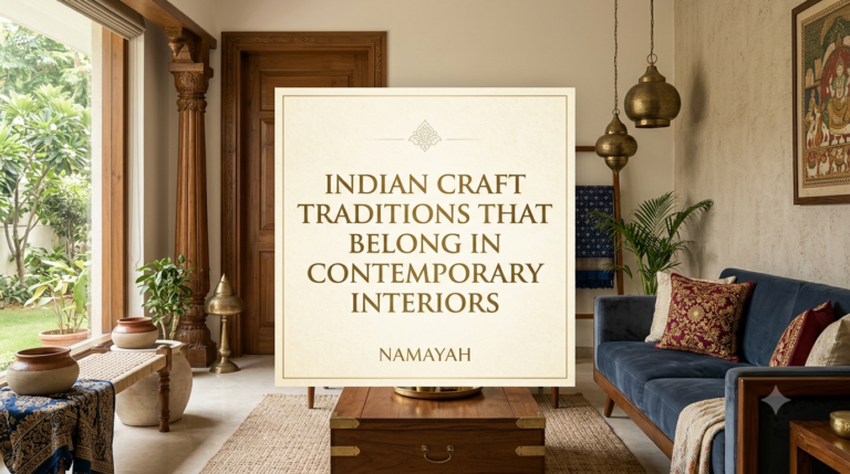 Indian Craft Traditions That Belong in Contemporary Interiors