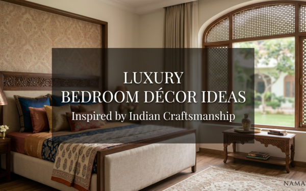 Luxury Bedroom Décor Ideas Inspired by Indian Craftsmanship