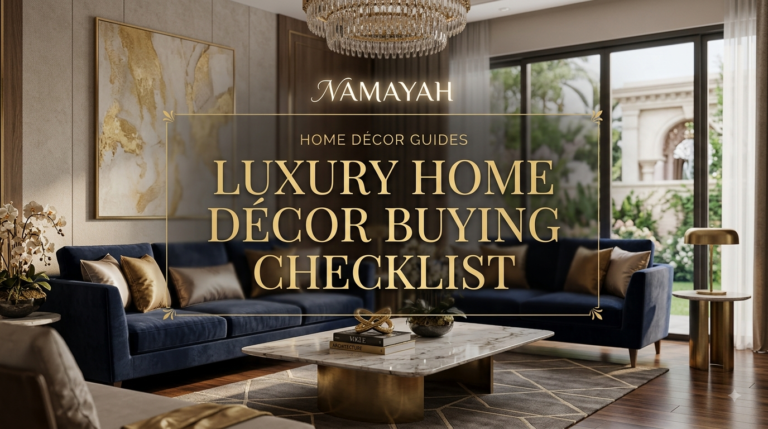 Luxury Home Décor Buying Checklist