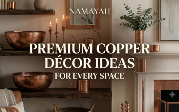 Premium Copper Décor Ideas for Every Space