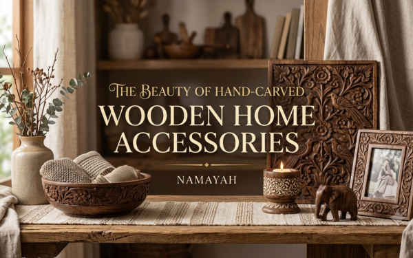 The Beauty of Hand-Carved Wooden Home Accessories