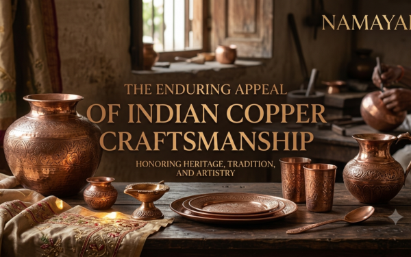 The Enduring Appeal of Indian Copper Craftsmanship