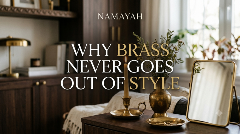 Why Brass Never Goes Out of Style