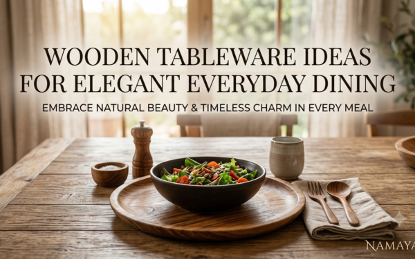 Wooden Tableware Ideas for Elegant Everyday Dining