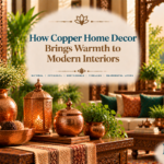How Copper Home Decor Brings Warmth to Modern Interiors